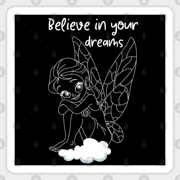 Believe in your dreams Sticker by Gersth